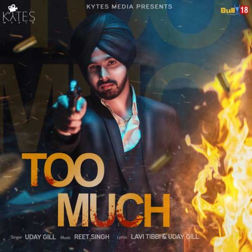 Download Too Much Uday Gill mp3 song, Too Much Uday Gill full album download