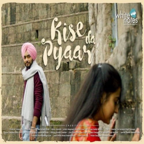 Download Kise Da Pyaar Manpreet mp3 song, Kise Da Pyaar Manpreet full album download