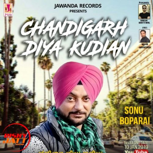 Download Chandigarh Diya Kudian Sonu Boparai mp3 song, Chandigarh Diya Kudian Sonu Boparai full album download