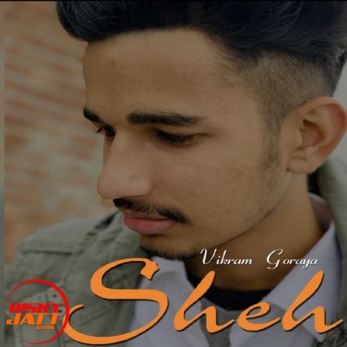 Download Sheh Vikram Goraya mp3 song, Sheh Vikram Goraya full album download