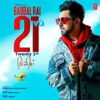 Download 21 VA Babbal Rai and Gurlez Akhtar mp3 song