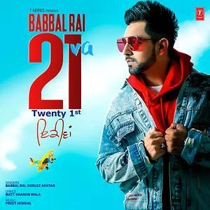 Download 21 VA Babbal Rai and Gurlez Akhtar mp3 song
