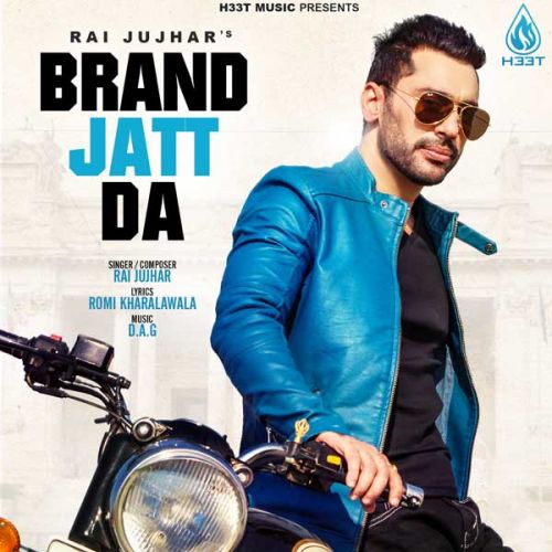 Download Brand Jatt Da Rai Jujhar mp3 song, Brand Jatt Da Rai Jujhar full album download