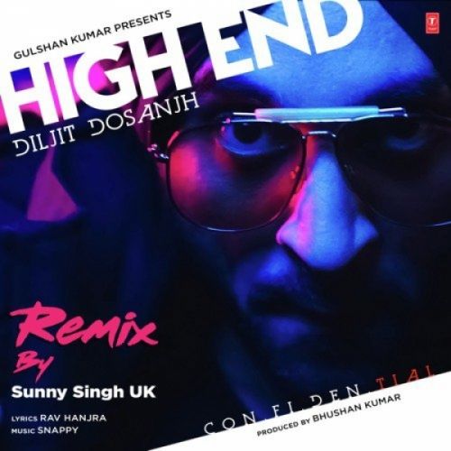 Download High End (Remix) Diljit Dosanjh, Sunny Singh Uk mp3 song, High End (Remix) Diljit Dosanjh, Sunny Singh Uk full album download