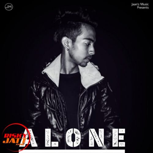 Alone Lyrics by Jaan Luthra