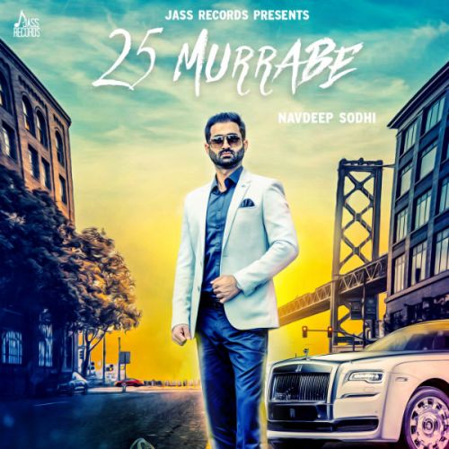 Download 25 Murrabe Navdeep Sodhi mp3 song, 25 Murrabe Navdeep Sodhi full album download