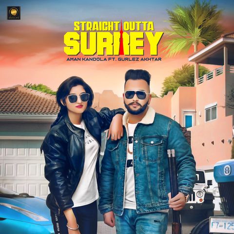 Download Straight Outta Surrey Aman Kandola, Gurlez Akhtar mp3 song, Straight Outta Surrey Aman Kandola, Gurlez Akhtar full album download