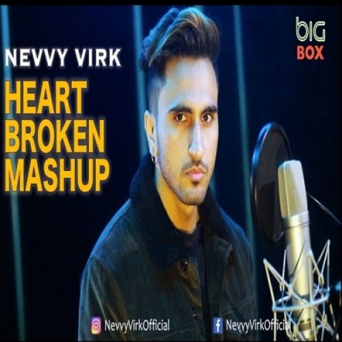 Download Heart Broken Mashup Nevvy Virk mp3 song, Heart Broken Mashup Nevvy Virk full album download
