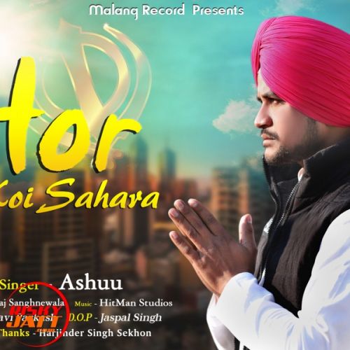 Download Hor Na Koi Sahara Ashuu and Yugraj Sekhon mp3 song