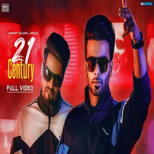 Download 21 Century Mankirt Aulakh, Singga mp3 song, 21 Century Mankirt Aulakh, Singga full album download