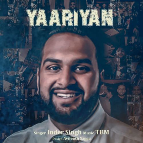 Download Yaariyan Inder Singh mp3 song, Yaariyan Inder Singh full album download