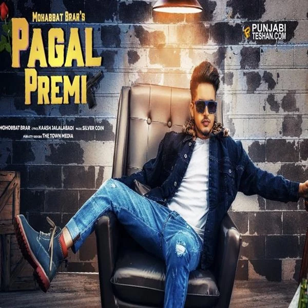 Download Pagal Premi Mohabbat Brar mp3 song, Pagal Premi Mohabbat Brar full album download