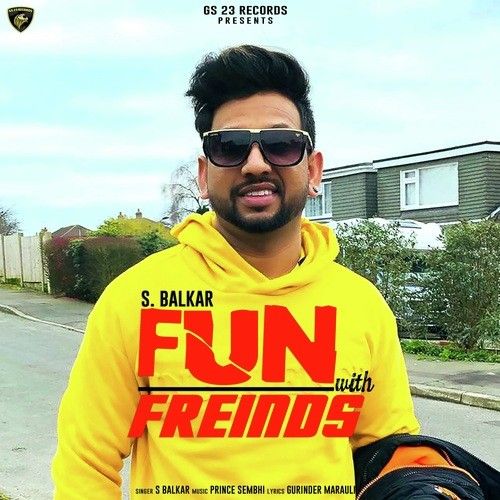 Download Fun With Friends S Balkar mp3 song, Fun With Friends S Balkar full album download