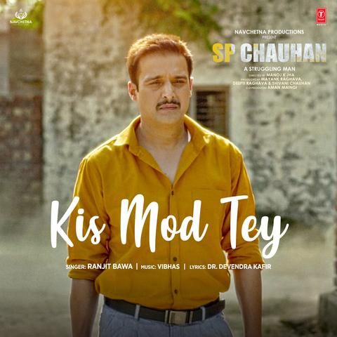 Download Kis Mod Tey (SP Chauhan) Ranjit Bawa mp3 song, Kis Mod Tey (SP Chauhan) Ranjit Bawa full album download