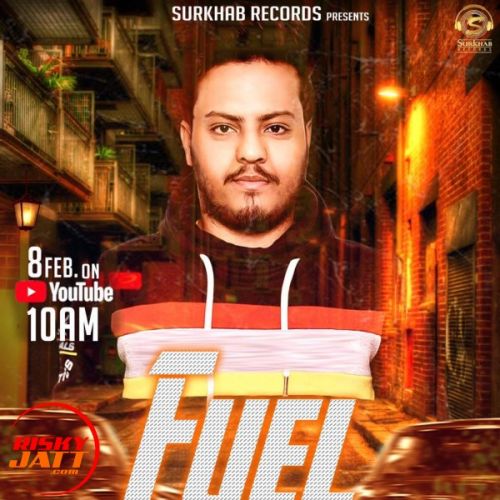 Fuel Lyrics by Ankush Kapoor