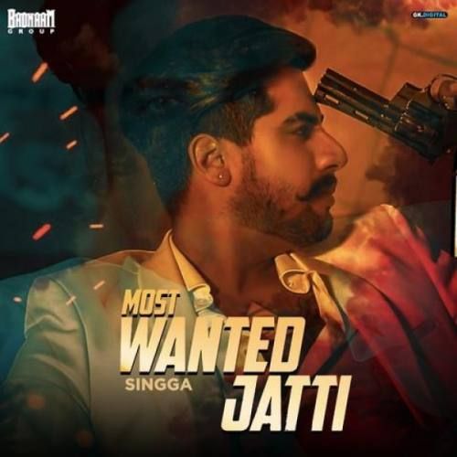 Download Most Wanted Jatti Singga mp3 song, Most Wanted Jatti Singga full album download