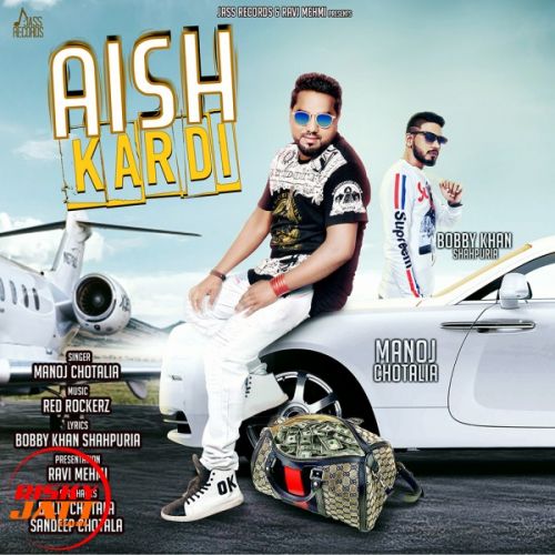 Download Aish Kardi Manoj Chotalia mp3 song, Aish Kardi Manoj Chotalia full album download