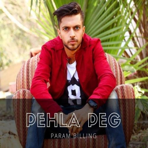 Download Pehla Peg Param Billing mp3 song, Pehla Peg Param Billing full album download