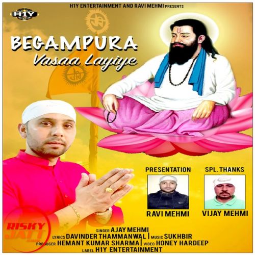Download Begampura Vasaa Layiye Ajay Mehmi mp3 song, Begampura Vasaa Layiye Ajay Mehmi full album download
