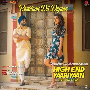 Download Rasidaan Dil Diyaan (High End Yaariyaan) Sanj V mp3 song