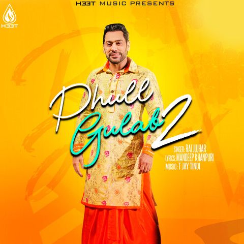 Download Phull Gulab 2 Rai Jujhar mp3 song, Phull Gulab 2 Rai Jujhar full album download