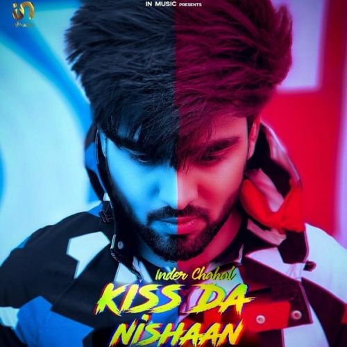 Download Kiss Da Nishaan Inder Chahal mp3 song, Kiss Da Nishaan Inder Chahal full album download