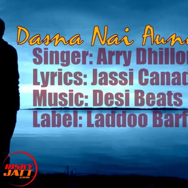 Download Dasna Nai Aunda Arry Dhillon mp3 song, Dasna Nai Aunda Arry Dhillon full album download