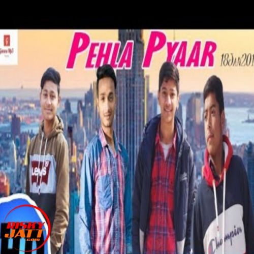 Pehla Pyaar Lyrics by Shakil, Yash, Kamal Pardhan