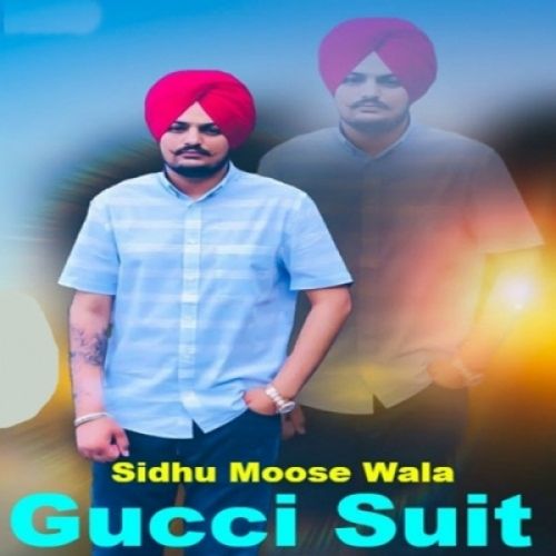 Download Gucci Suit Sidhu Moose Wala mp3 song, Gucci Suit Sidhu Moose Wala full album download