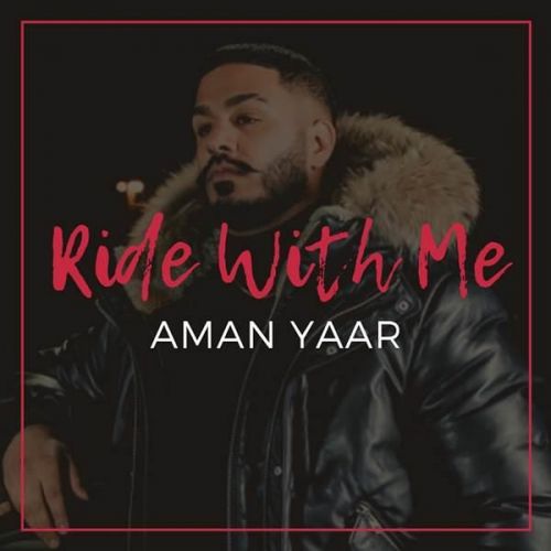 Download Ride With Me Aman Yaar mp3 song, Ride With Me Aman Yaar full album download
