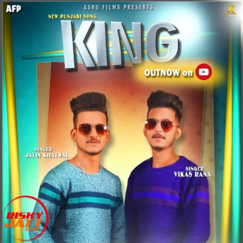 Download King Vikas Rana, Jatin Khatwal mp3 song, King Vikas Rana, Jatin Khatwal full album download