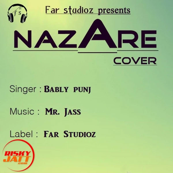 Download Nazare 2 cover Bably Punj and Mr Jass mp3 song