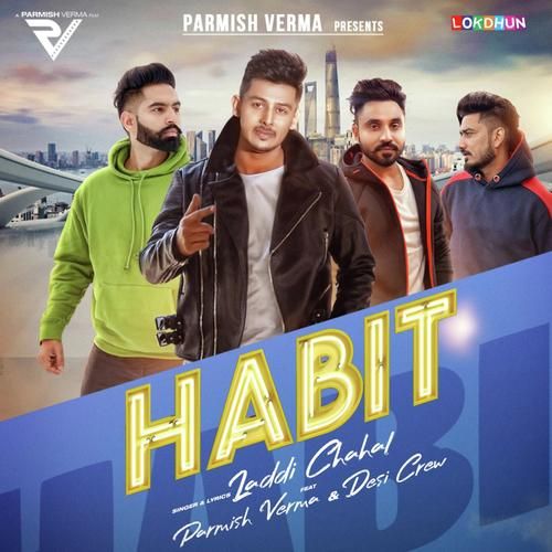 Habit Lyrics by Laddi Chahal, Parmish Verma