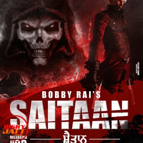 Download Saitaan Bobby Rai mp3 song, Saitaan Bobby Rai full album download