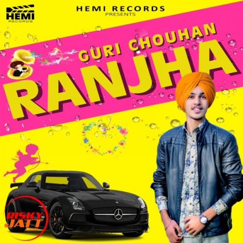 Download Ranjha Guri Chouhan mp3 song, Ranjha Guri Chouhan full album download