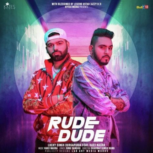 Download Rude Dude Lucky Singh Durgapuria mp3 song, Rude Dude Lucky Singh Durgapuria full album download