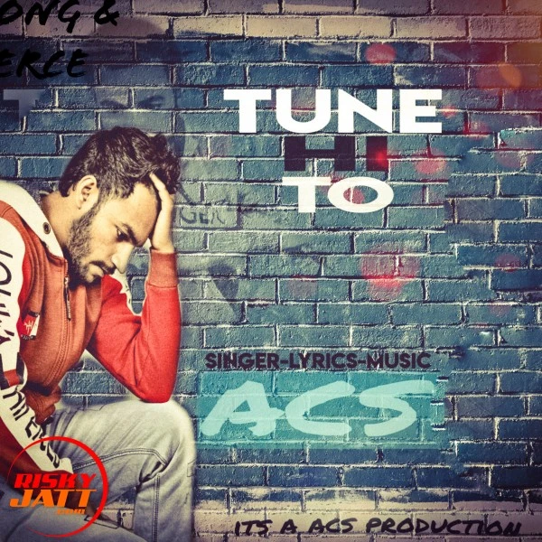 Download Tune Hi To Acs Gujjar mp3 song