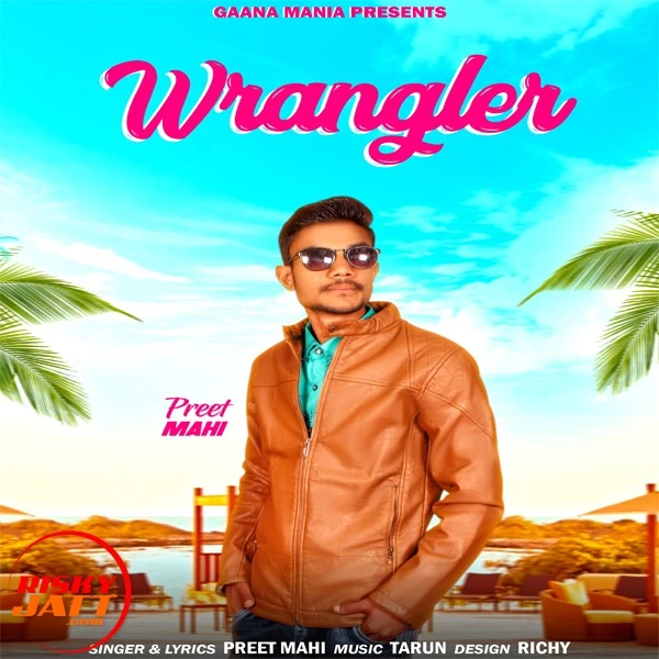 Download Wrangler Preet Mahi mp3 song
