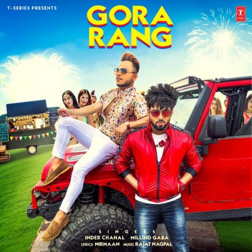 Download Gora Rang Inder Chahal, Millind Gaba mp3 song, Gora Rang Inder Chahal, Millind Gaba full album download