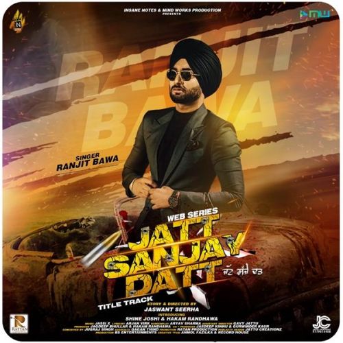 Download Jatt Sanjay Datt Ranjit Bawa mp3 song, Jatt Sanjay Datt Ranjit Bawa full album download