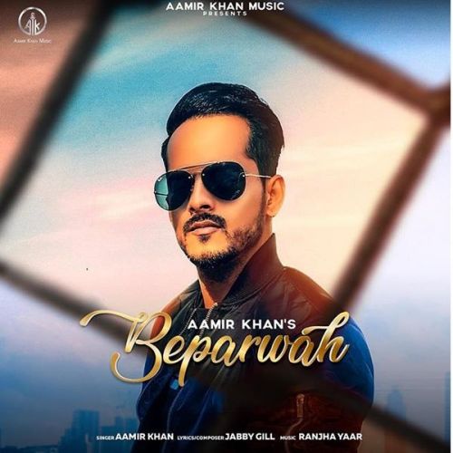 Download Beparwah Aamir Khan mp3 song, Beparwah Aamir Khan full album download