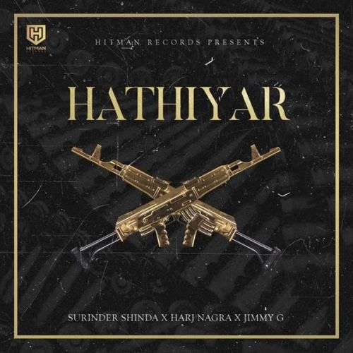 Download Hathiyar Surinder Shinda, Jimmy G mp3 song, Hathiyar Surinder Shinda, Jimmy G full album download