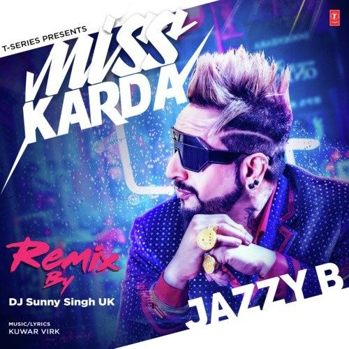 Download Miss Karda Remix Jazzy B, Dj Sunny Singh Uk mp3 song, Miss Karda Remix Jazzy B, Dj Sunny Singh Uk full album download