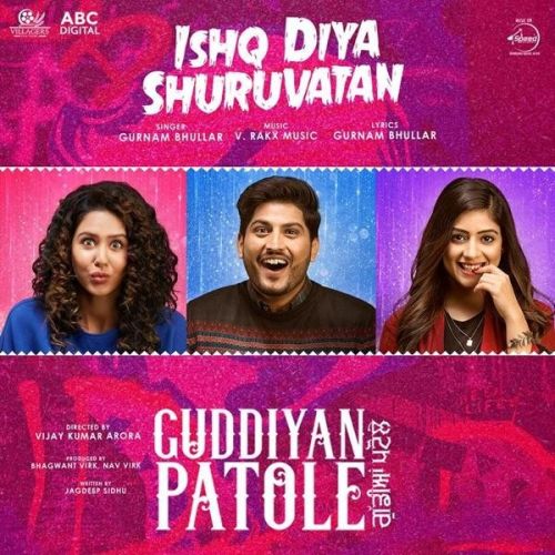 Ishq Diya Shuruvatan (Guddiyan Patole) Lyrics by Gurnam Bhullar
