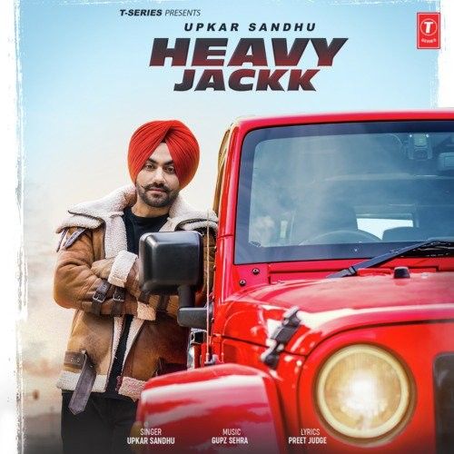 Download Heavy Jackk Upkar Sandhu mp3 song, Heavy Jackk Upkar Sandhu full album download