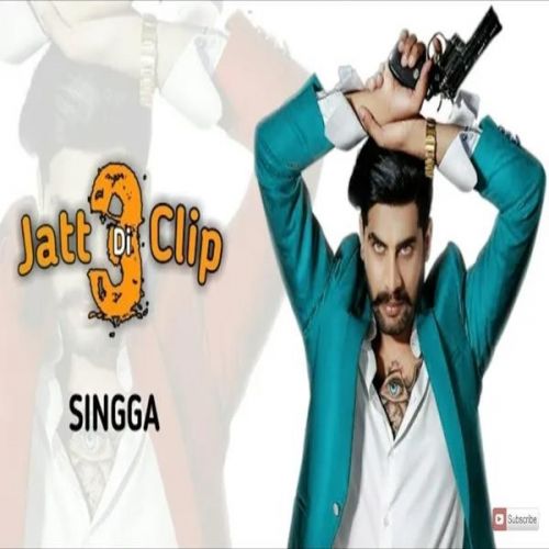 Download Jatt Di Clip 3 Singga mp3 song, Jatt Di Clip 3 Singga full album download