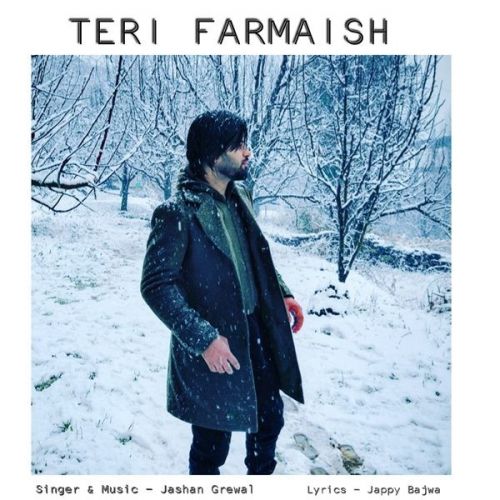 Download Teri Farmaish Jashan Grewal mp3 song, Teri Farmaish Jashan Grewal full album download