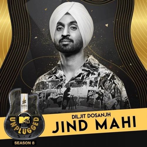 Download Jind Mahi (MTV Unplugged) Diljit Dosanjh mp3 song, Jind Mahi (MTV Unplugged) Diljit Dosanjh full album download