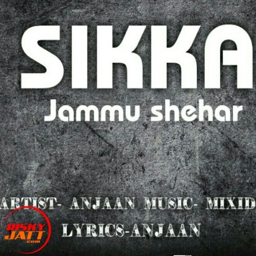 Download Sikka Jammu Shehar Anjaan mp3 song, Sikka Jammu Shehar Anjaan full album download