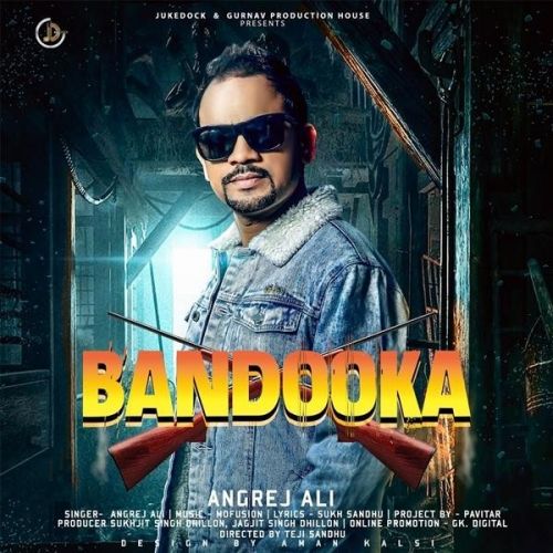 Download Bandooka Angrej Ali mp3 song, Bandooka Angrej Ali full album download
